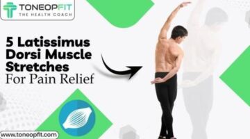 Get Rid of Lat Pain: 5 Latissimus Dorsi Muscle Stretches For Pain Relief