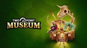 Two Point Museum Release Date, Pricing, Platforms, and PC System Requirements