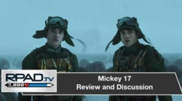 Mickey 17 Review and Discussion | RPadTV Episode 95
