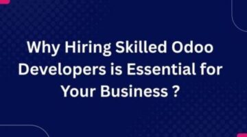 Why Hiring Skilled Odoo Developers is Essential for Your Business?