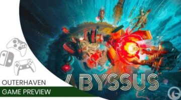 Abyssus Hands-On Preview: Roguelite Meets FPS—and It’s Hella Fun | The Outerhaven