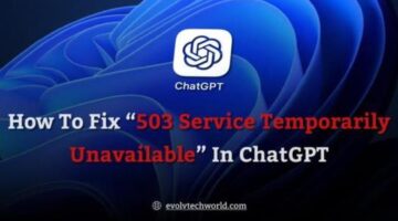 How to Fix “503 Service Temporarily Unavailable” in ChatGPT