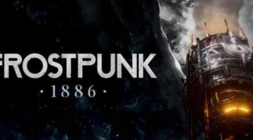 Frostpunk Returns: Unreal Engine 5 Remaster Titled Frostpunk 1886 Revealed