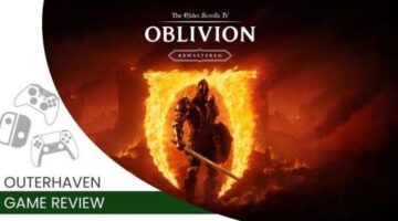 The Elder Scrolls IV: Oblivion Remastered Review | The Outerhaven