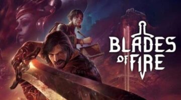 Blades of Fire Review – Through Fire And Flames | Console Creatures