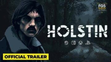 Holstin – Official Trailer and Demo Announcemnt – FGS Live From Los Angeles