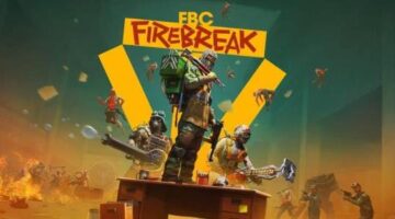 FBC: Firebreak Review – A Hiss-Filled Miss | Infinite Start