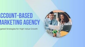 What Does an Account-Based Marketing Agency Do?