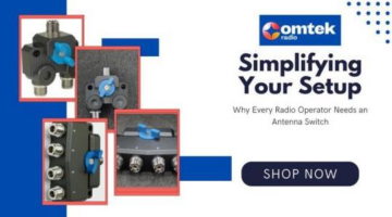 Simplifying Your Setup: Why Every Radio Operator Needs an Antenna Switch