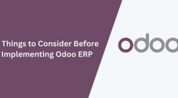 5 Things to Consider Before Implementing Odoo ERP