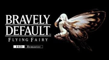 Bravely Default: Flying Fairy HD Remaster Review | Cloud Dosage