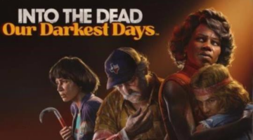 Into the Dead: Our Darkest Days Major Update May as Well Change the Game Completely