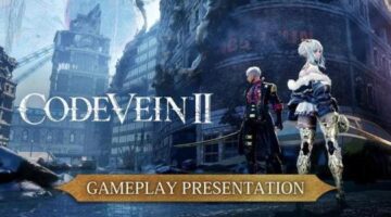 CODE VEIN II – Gameplay Presentation