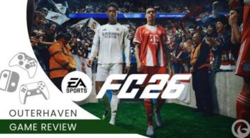 EA Sports FC 26 Review (PC) – Ballon d’Or Worthy Winner | The Outerhaven