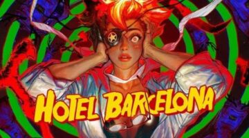 Hotel Barcelona Review – 51+65= A Scary Good Time – Pixelbytegaming