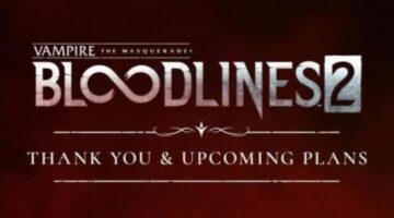 Vampire: The Masquerade – Bloodlines 2 – Thank You & Upcoming Plans