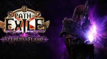 Path of Exile’ has just released its ‘Keepers of the Flame’ expansion