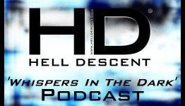 Hell Descent: ‘Whispers In The Dark’ Ep.8 “Real, You Say?” Podcast