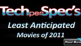 Techperspec’s Least Anticipated Movies of 2011