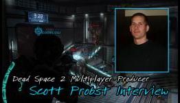 Hell Descent: Interview With Dead Space 2 Multiplayer Producer, Scott Probst
