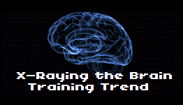 X-Raying the Brain Training Trend