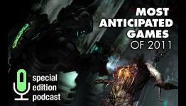 GameInformer: Special Edition Podcast: The Most Anticipated Games of 2011