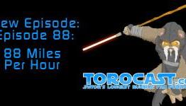 TOROcast – Episode 88 – 88 Miles Per Hour