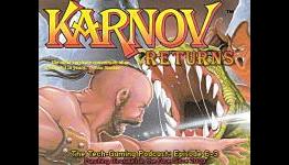 Tech-Gaming Podcast 6-3: Karnov Returns