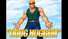 Doug Huggem!