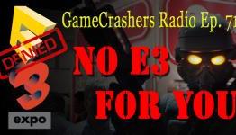 GameCrashers.net Radio Ep. 71 – No E3 For You