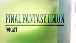 Final Fantasy Union Episode 48 – Podcasts – GamingUnion.net