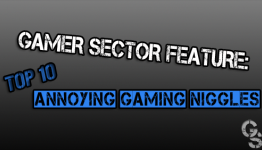 Gamer Sector – Top 10 Annoying Gaming Niggles