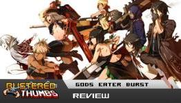Gods Eater Burst Review – Blistered Thumbs