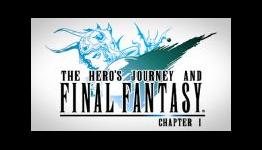 The Hero’s Journey And Final Fantasy: Chapter I