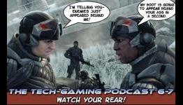 Tech-Gaming Podcast 6-7: Watch Your Rear