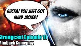 The Strongcast – Mindjack (StrengthGamer.com Reality Show)
