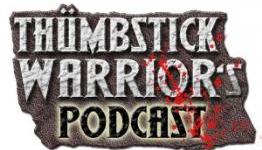 Thumbstick Warrior’s Podcast, Episode 2