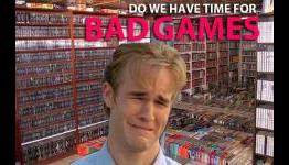 Do we have time for bad games?