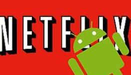 Netflix App Released In The Android Market