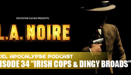 Pixel Apocalypse Podcast: Ep 34 – Irish Cops and Dingy Broads