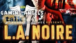 A Special GamingAngels Podcast: L.A. Noire