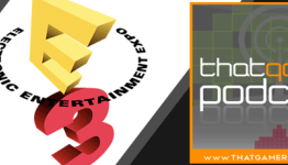 That Gamer Podcast, E3 Coverage – Day 0