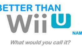 4 Better Than ‘Wii U’ Names
