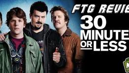 FTG-Nerd Review: 30 Minutes or Less