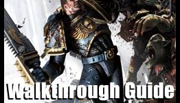 Warhamer 40k Space Marine Walkthrough | GameGuideDog