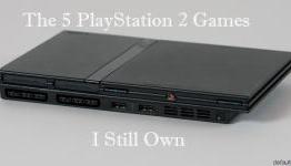 The Catch-Up (With a Twist) – The 5 PlayStation 2 Games I Still Own