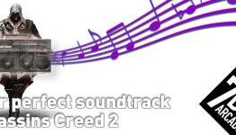 My Perfect Soundtrack- Assassins Creed 2 | 7BitArcade