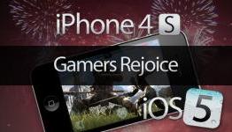 The iPhone 4S, iOS 5 were made with gamers in mind