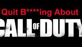Quit B****ing About Call of Duty