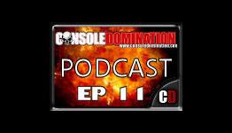 Console Domination Podcast – Episode 11